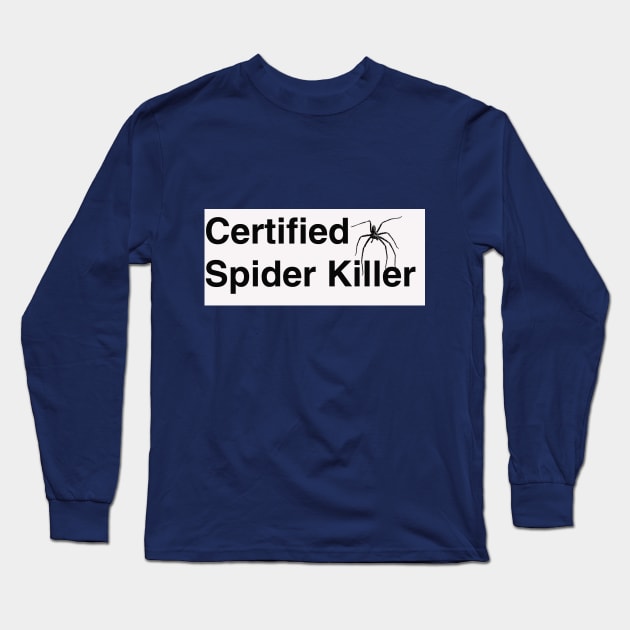 Certified Spider Killer White Name Tag Long Sleeve T-Shirt by Humerushumor